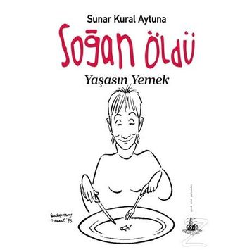 Soğan Öldü Yaşasın Yemek - Sunar Kural Aytuna