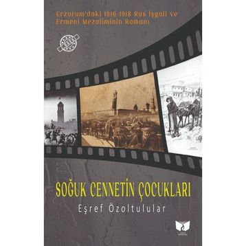SOĞUK CENNETIN ÇOCUKLARI - EŞREF ÖZOLTULULAR