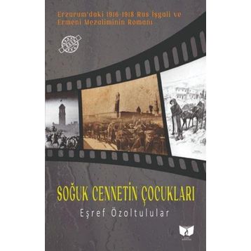 SOĞUK CENNETIN ÇOCUKLARI - EŞREF ÖZOLTULULAR
