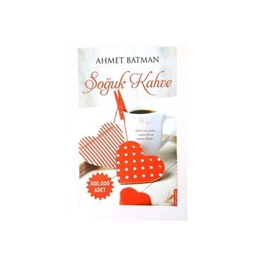 SOĞUK KAHVE - AHMET BATMAN