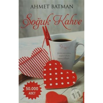 SOĞUK KAHVE - AHMET BATMAN