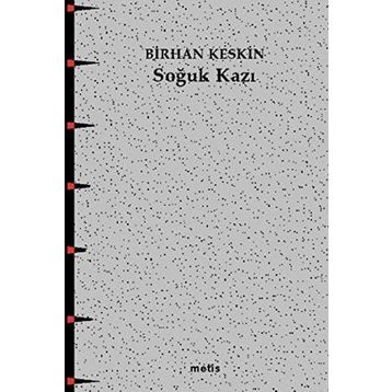 SOĞUK KAZI - BIRHAN KESKIN