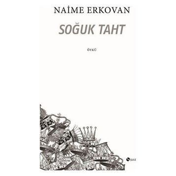 Soğuk Taht - Naime Erkovan