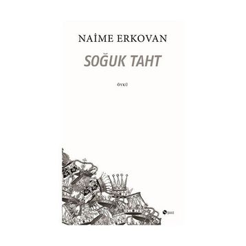 Soğuk Taht - Naime Erkovan