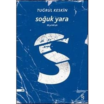 SOĞUK YARA 30 YIL 60 ŞIIR - TUĞRUL KESKIN