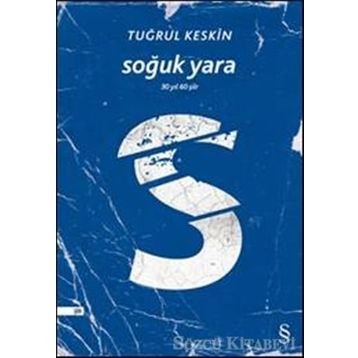 SOĞUK YARA 30 YIL 60 ŞIIR - TUĞRUL KESKIN