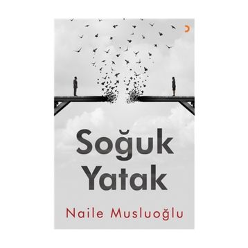 Soğuk Yatak / Naile Musluoğlu