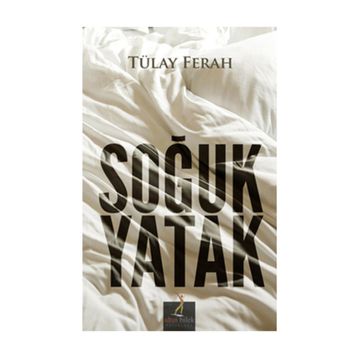 SOĞUK YATAK - TÜLAY FERAH