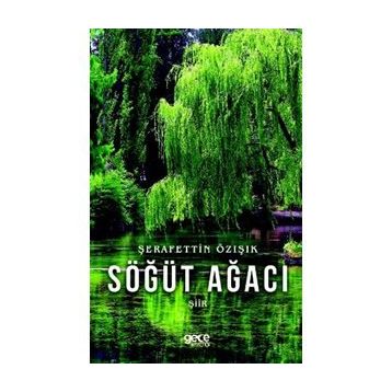 Söğüt Ağacı - Şerafettin Özışık