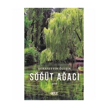 Söğüt Ağacı - Şerafettin Özışık