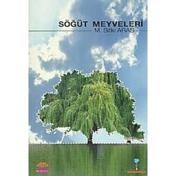 SÖĞÜT MEYVELERI - M. SITKI ARAS