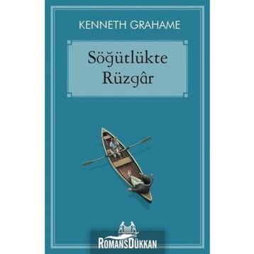 Söğütlükte Rüzgâr - Kenneth Grahame