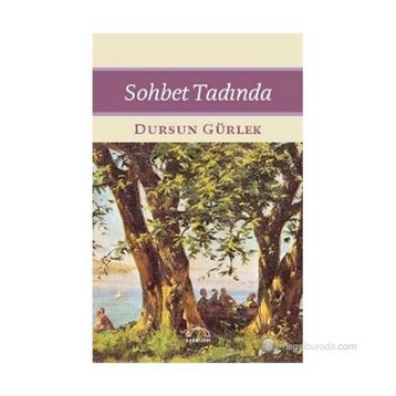 Sohbet Tadında - Dursun Gürlek