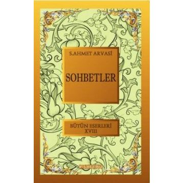 SOHBETLER - S. AHMET ARVASI
