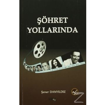 Şöhret Yollarında - Şener Danyıldız