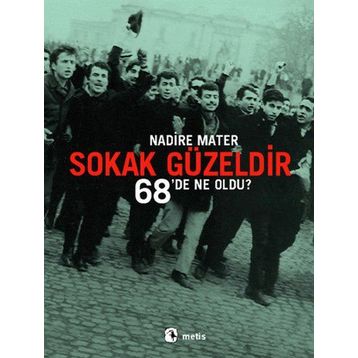 SOKAK GÜZELDİR 68'DE NE OLDU? - NADIRE MATER