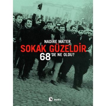 SOKAK GÜZELDİR 68'DE NE OLDU? - NADIRE MATER