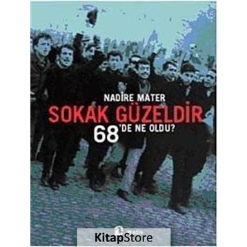SOKAK GÜZELDİR 68'DE NE OLDU? - NADIRE MATER