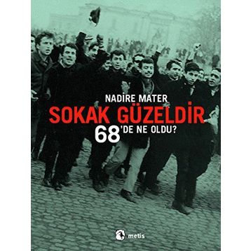SOKAK GÜZELDİR 68'DE NE OLDU? - NADIRE MATER