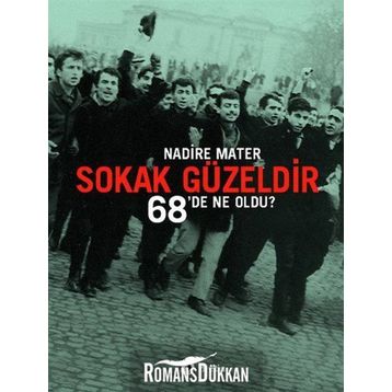 SOKAK GÜZELDİR 68'DE NE OLDU? - NADIRE MATER