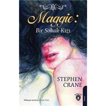 SOKAK KIZI MAGGIE - STEPHEN CRANE
