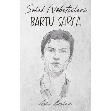 Sokak Nöbetçileri Bartu Sarca İndigo Kitap