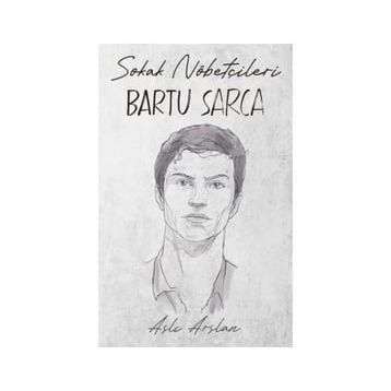 Sokak Nöbetçileri Bartu Sarca İndigo Kitap