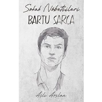 Sokak Nöbetçileri Bartu Sarca İndigo Kitap