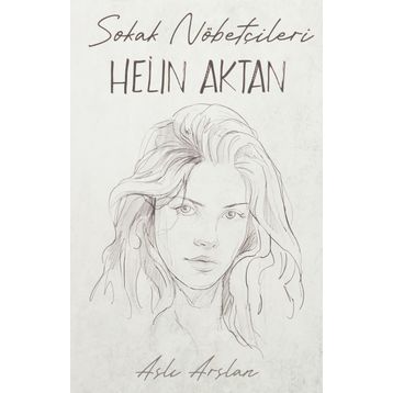 Sokak Nöbetçileri Helin Aktan İndigo Kitap