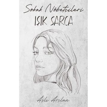 Sokak Nöbetçileri Işık Sarca İndigo Kitap