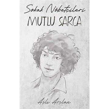 Sokak Nöbetçileri Mutlu Sarca İndigo Kitap