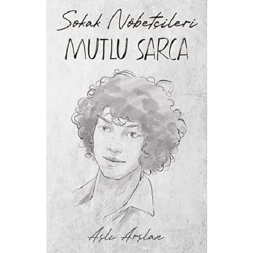 Sokak Nöbetçileri Mutlu Sarca İndigo Kitap