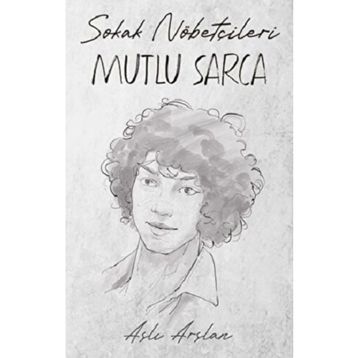 Sokak Nöbetçileri Mutlu Sarca İndigo Kitap