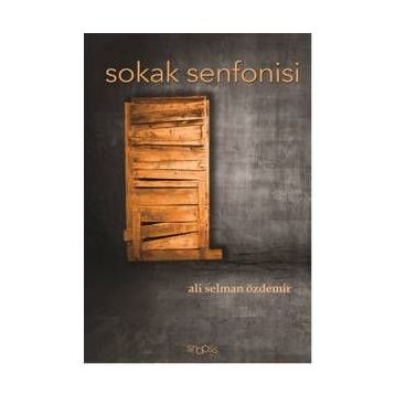 Sokak Senfonisi - Ali Selman Özdemir