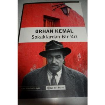 SOKAKLARDAN BIR KIZ - ORHAN KEMAL