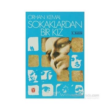 SOKAKLARDAN BIR KIZ - ORHAN KEMAL