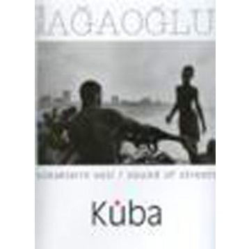 SOKAKLARIN SESI KÜBA / SOUND OF STREETS KÜBA - ÖZCAN AĞAOĞLU