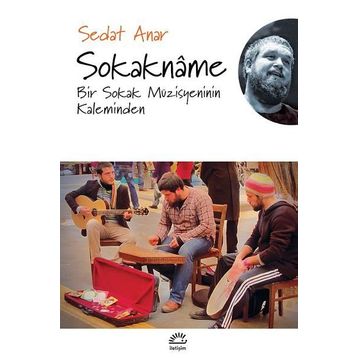 Sokakname Bir Sokak Müzisyeninin Kaleminden - Sedat Anar