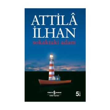 SOKAKTAKI ADAM - ATTILÂ İLHAN