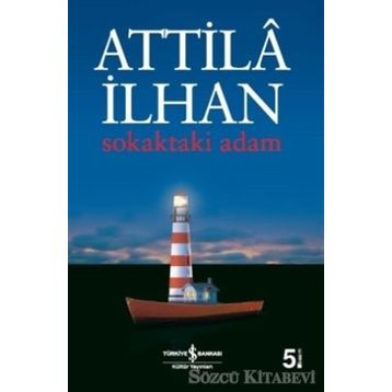 SOKAKTAKI ADAM - ATTILÂ İLHAN