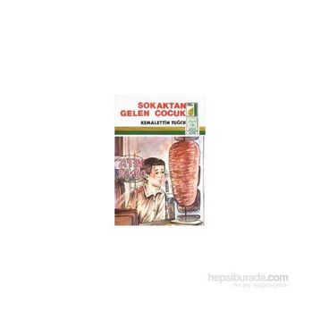 SOKAKTAN GELEN ÇOCUK - KEMALETTIN TUĞCU
