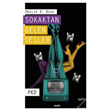 Sokaktan Gelen Sesler - Philip K. Dick