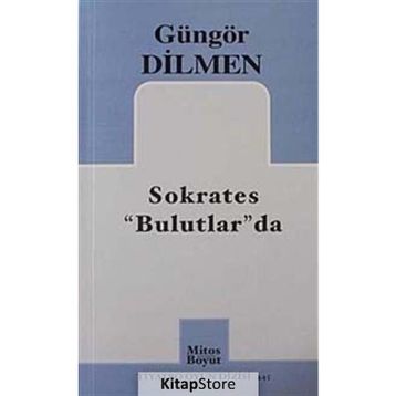 SOKRATES BULUTLAR'DA - GÜNGÖR DILMEN