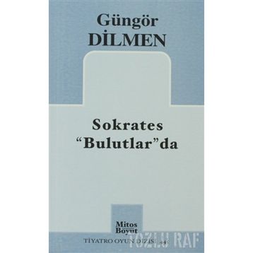 SOKRATES BULUTLAR'DA - GÜNGÖR DILMEN