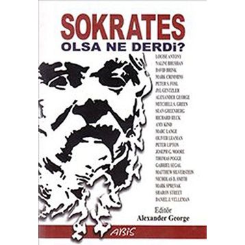 SOKRATES OLSA NE DERDI? - ALEXANDER GEORGE