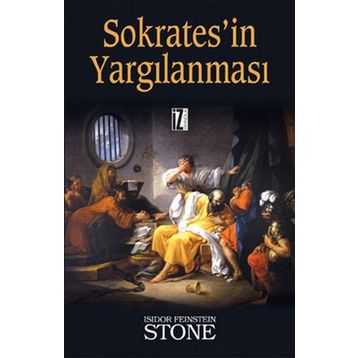 SOKRATES'IN YARGILANMASI - ISIDOR FEINSTEIN STONE
