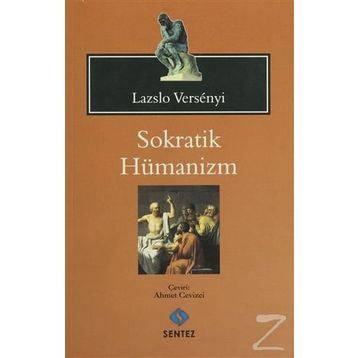 SOKRATIK HÜMANİZM - LAZSLO VERSENYI