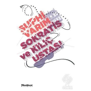Sokratis Ve Kılıç Ustası - Suphi Varım