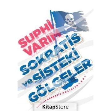 Sokratis ve Sisteki Gölgeler - Suphi Varım