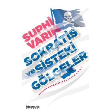 Sokratis ve Sisteki Gölgeler - Suphi Varım